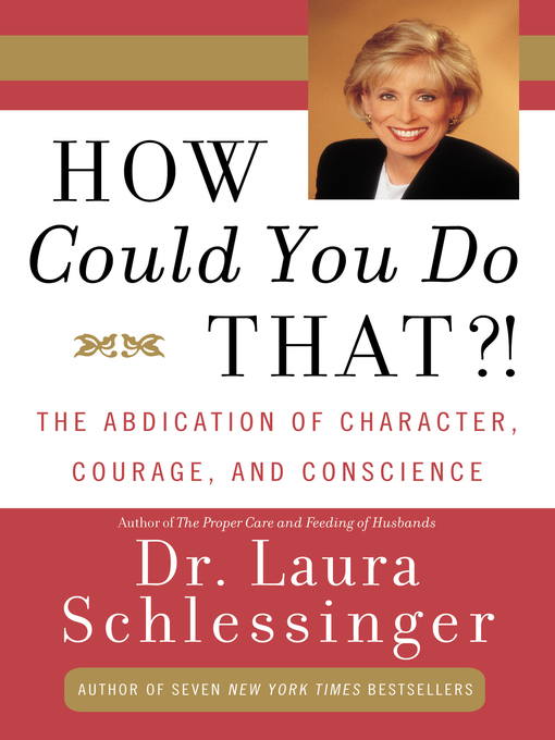 Title details for How Could You Do That?! by Dr. Laura Schlessinger - Available